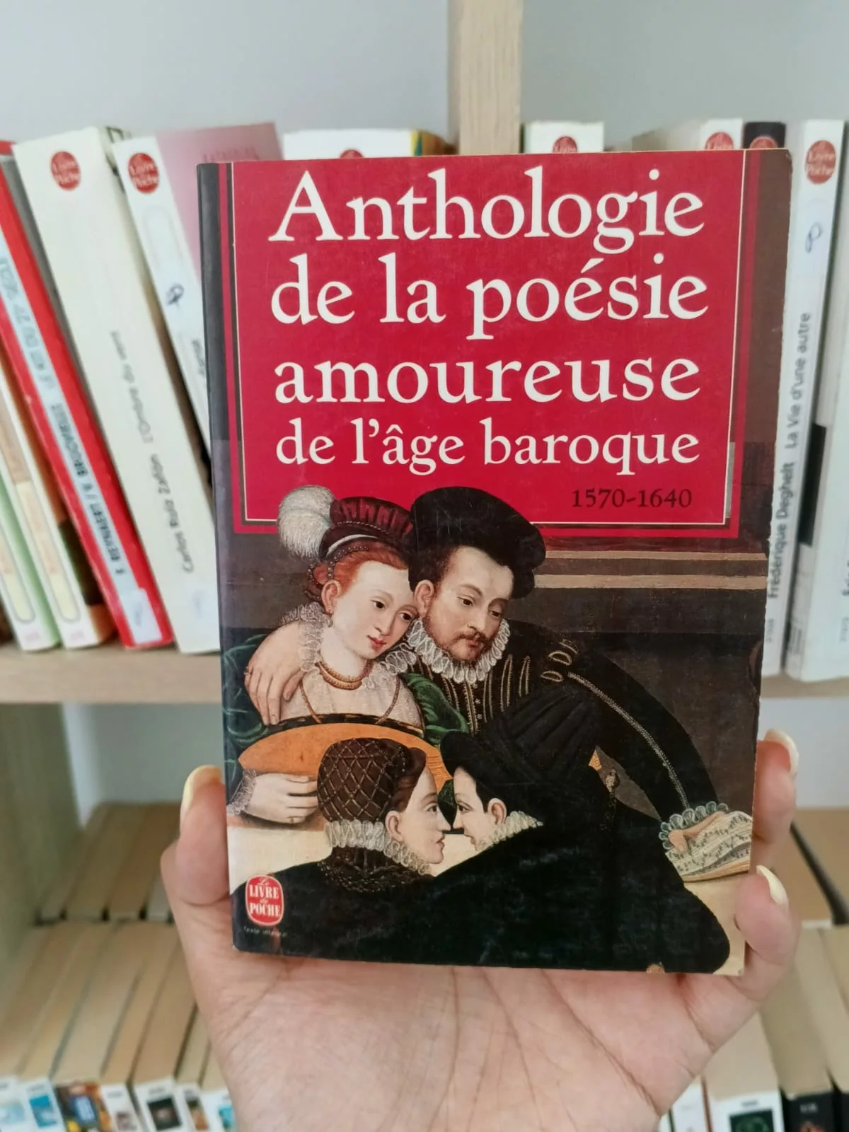 Anthologie de la poésie amoureuse de l’âge baroque (1570-1640)