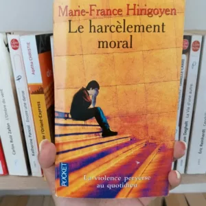 Le Harcèlement moral : la violence perverse au quotidien