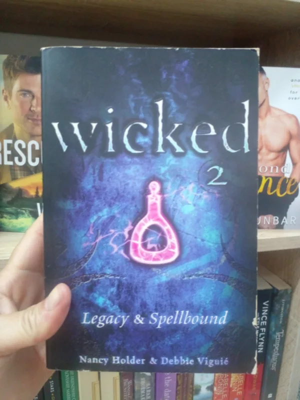 Wicked 2: Legacy & Spellbound 1 Wicked 2: Legacy & Spellbound