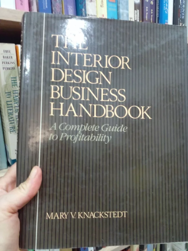 The Interior Design Business Handbook A Complete Guide to Profitability