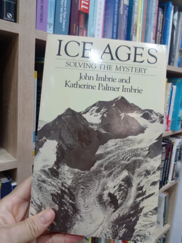 Ice Ages: Solving the Mystery 1 Ice Ages: Solving the Mystery
