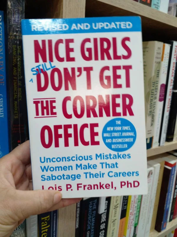 Nice Girls Don’t Get the Corner Office