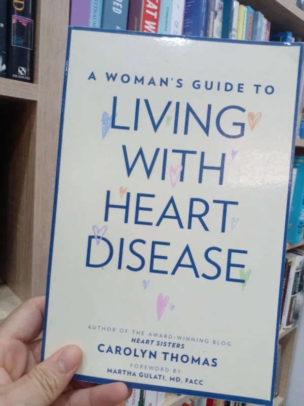 A Woman's Guide to Living with Heart Disease 1 A Woman’s Guide to Living with Heart Disease