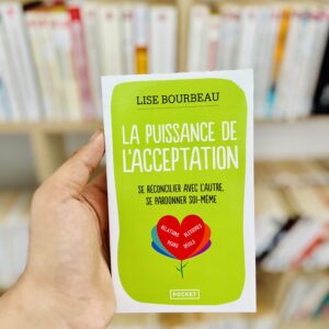 La puissance de l'acceptation de Lise Bourbeau