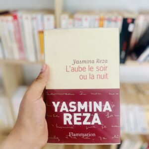 L'aube le soir ou la nuit de Yasmina Reza