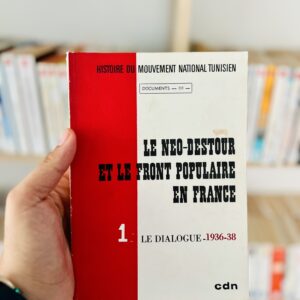 Le Neo-Destour et le Front Populaire en France 1 - le dialogue 1936-38