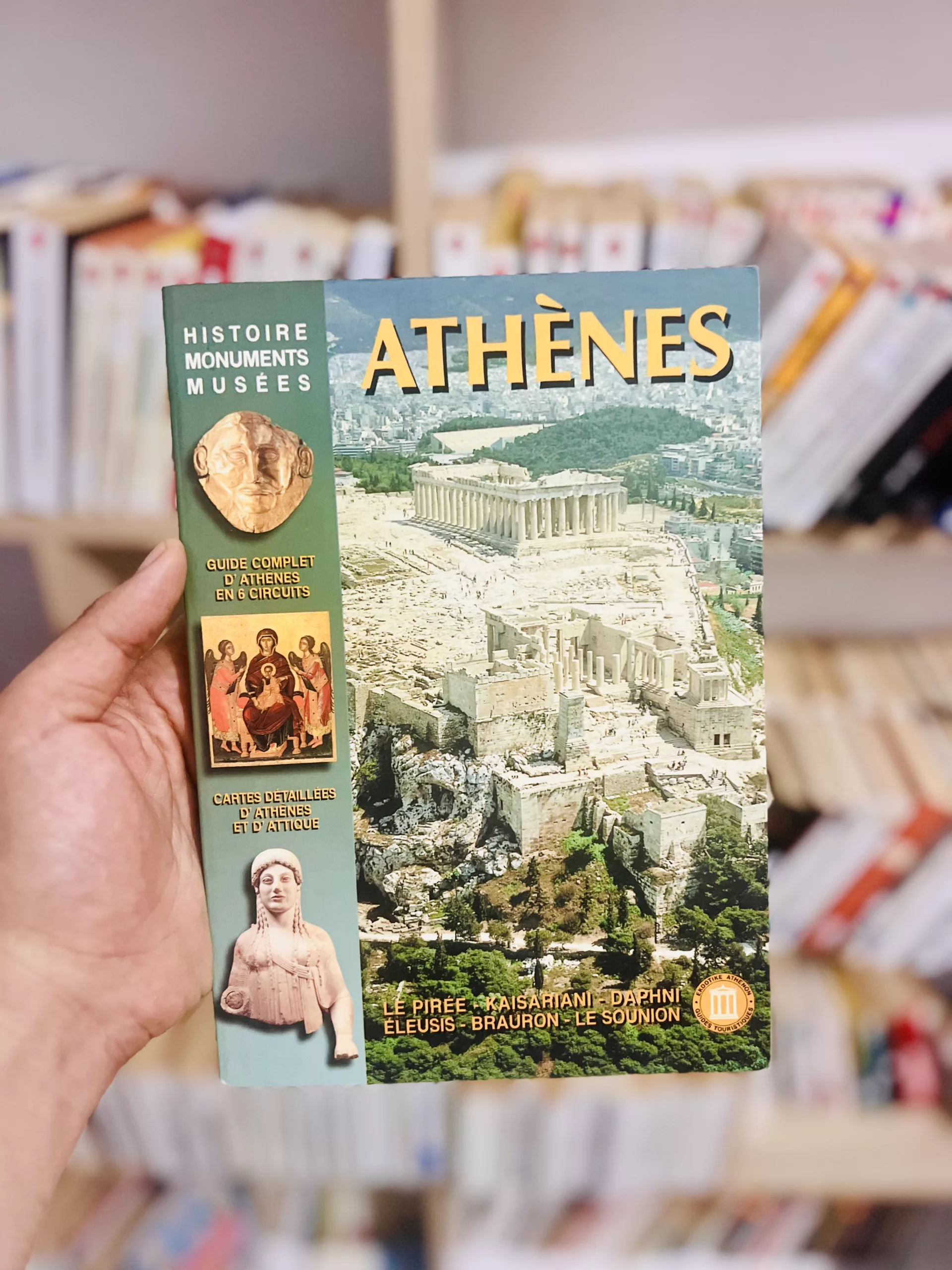 Athènes: Guide complet d’ Athènes en 6 circuits: Cartes détaillées d’ Athènes et d’ Attique : Le Pirée – Kaisariani – Daphni Éleusis – Brauron – Le Sounion de Katérina Servi