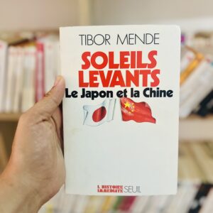 Soleils levants: Le Japon et la Chine de Tibor Mende