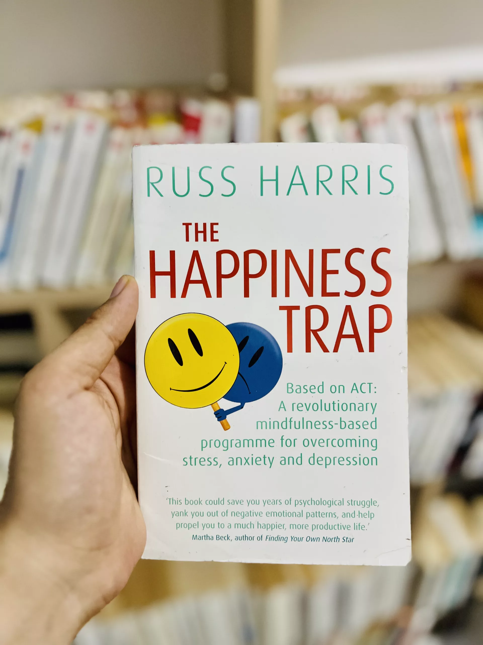 The Happiness Trap: Stop Struggling, Start Living by Russ Harris