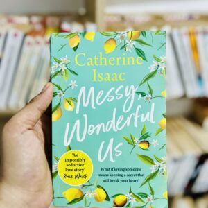 Messy, Wonderful Us by Catherine Isaac
