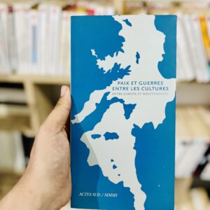 Paix et guerres entre les cultures: Entre Europe et Méditerranée d'Emilio La Parra et Thierry Fabre