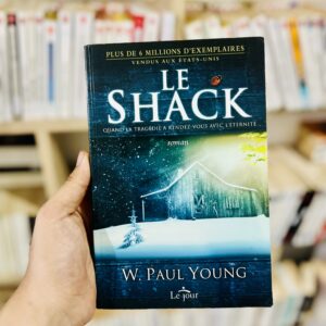 Le shack: quand la tragédie a rendez-vous avec l'éternité de William Paul Young