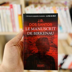 Le Manuscrit de Birkenau de José Rodrigues dos Santos