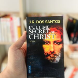 L'ultime secret du Christ de José Rodrigues dos Santos