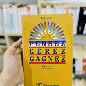 Pensez - Gérez - Gagnez de Daniel Sévigny