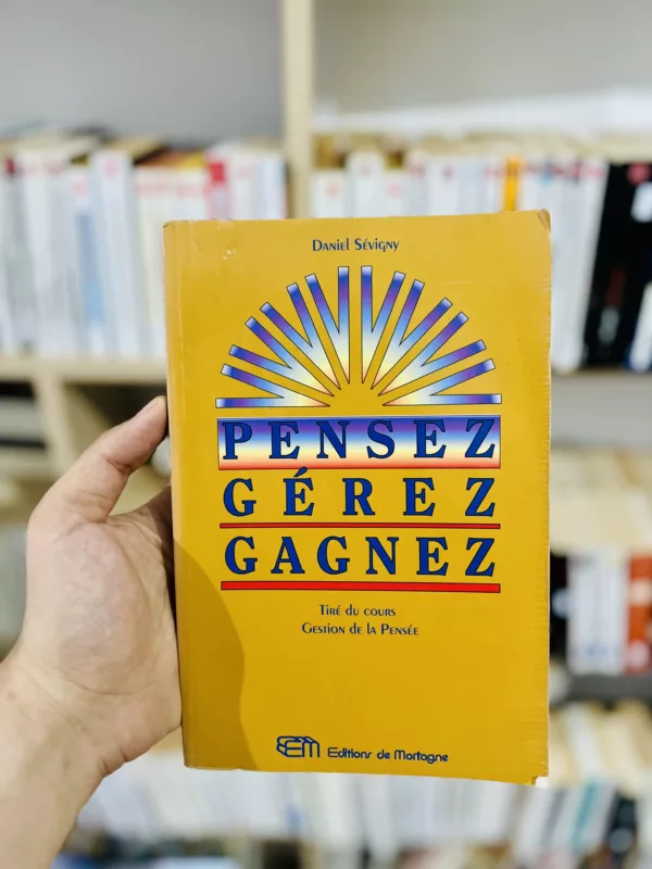 Pensez – Gérez – Gagnez