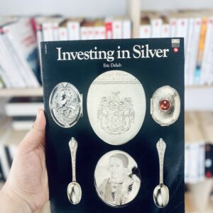 Investing in Silver — Eric Delieb (Barrie & Rockliff / Clarkson N. Potter, 1967)