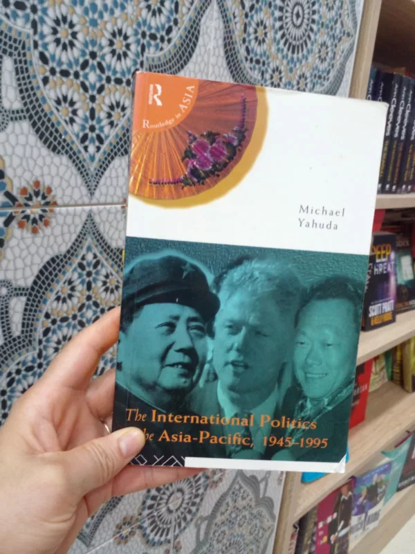 The International Politics of the Asia-Pacific 1 The International Politics of the Asia-Pacific