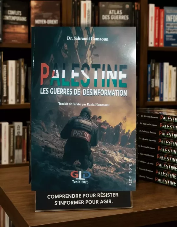 Palestine : Les guerres de désinformation