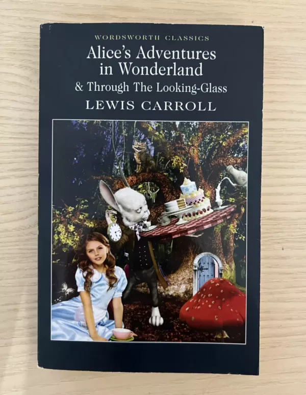Alice’s adventures in Wonderland & through the looking glass