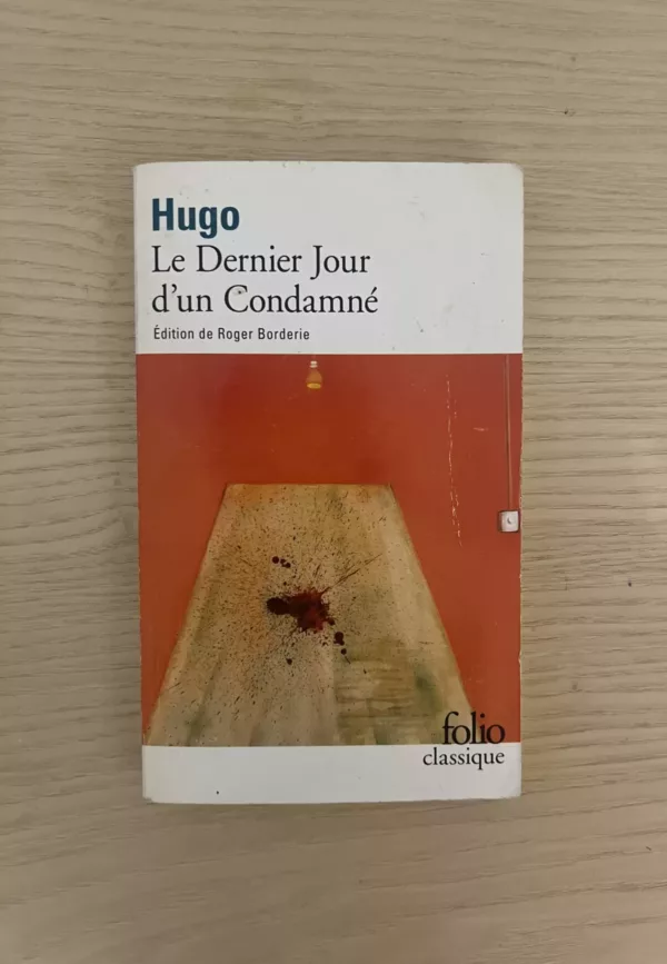 Le dernier jour d’un condamné 1 Le dernier jour d’un condamné