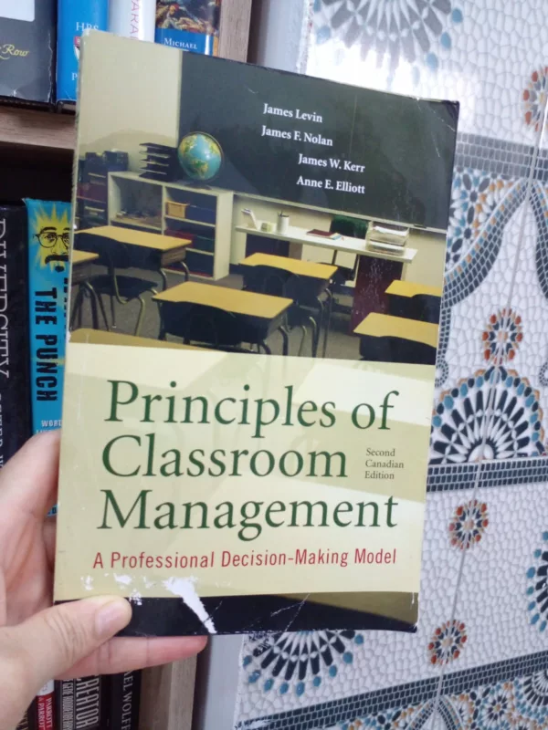 Principles of Classroom Management A Professional Decision-Making Model 1 Principles of Classroom Management A Professional Decision-Making Model