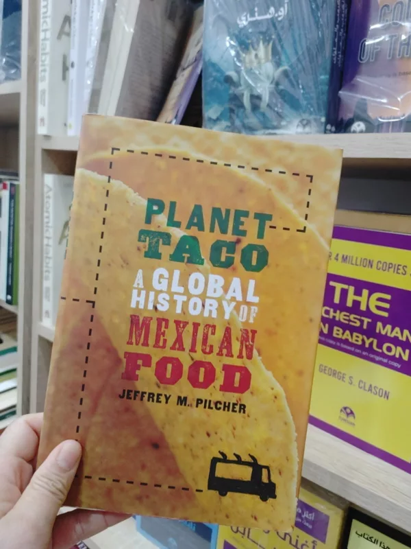 Planet Taco A Global History of Mexican Food 1 Planet Taco A Global History of Mexican Food