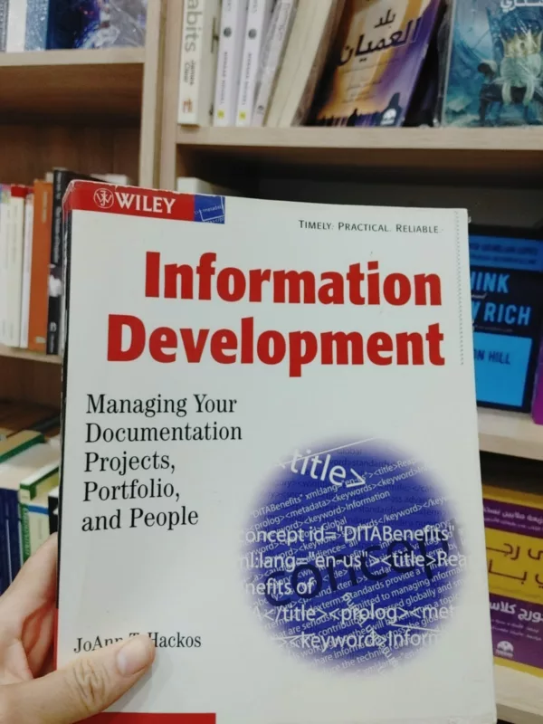 Information Development Managing Your Documentation Projects, Portfolio, and People 1 Information Development Managing Your Documentation Projects, Portfolio, and People