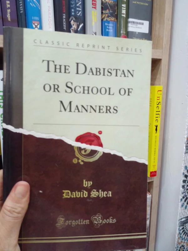 The Dabistan Or School of Manners 1 The Dabistan Or School of Manners