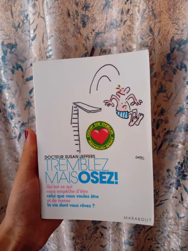 Tremblez mais osez !