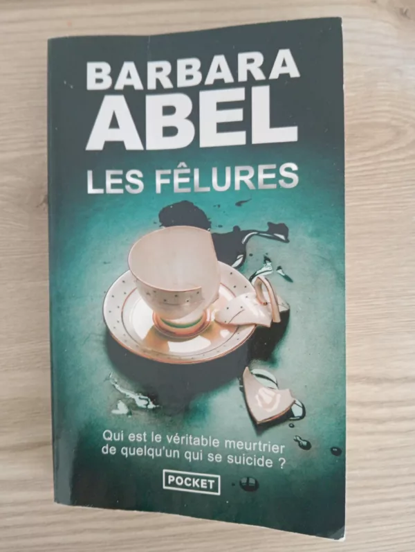 Les fêlures 1 Les fêlures