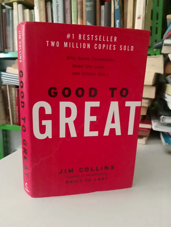 Good to great: why some companies make the leap… and others don’t