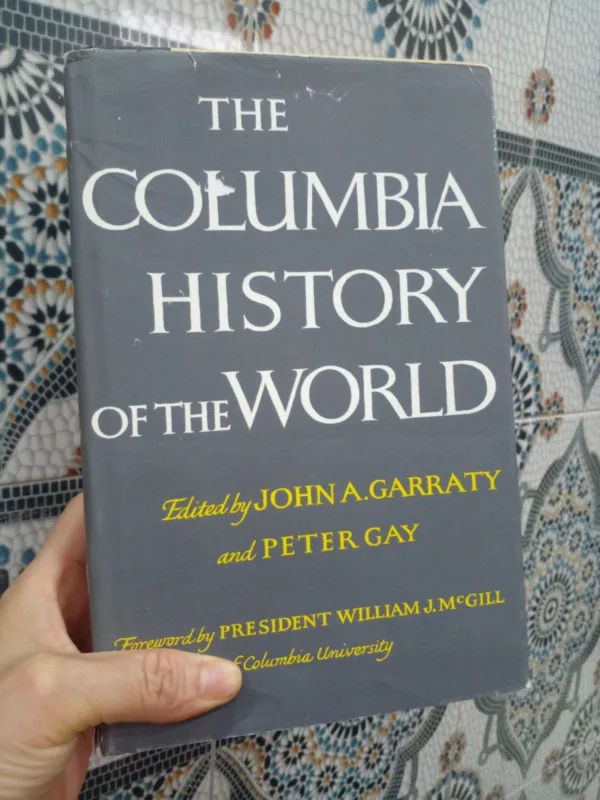 THE COLUMBIA HISTORY OF THE WORLD 1 THE COLUMBIA HISTORY OF THE WORLD