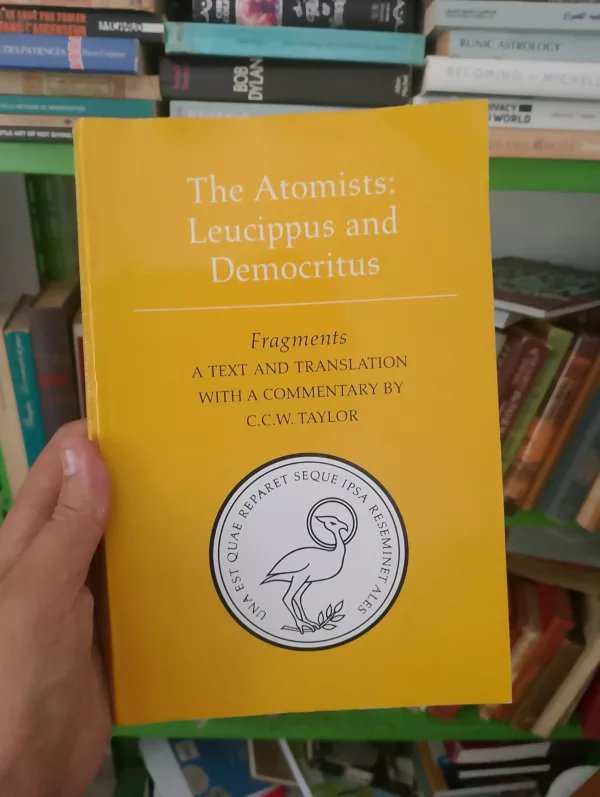 The Atomists, Leucippus and Democritus Fragments : a Text and Translation with a Commentary