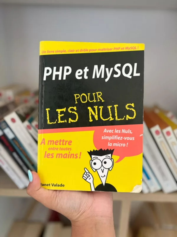 PHP et MySQL pour les Nuls 1 PHP et MySQL pour les Nuls