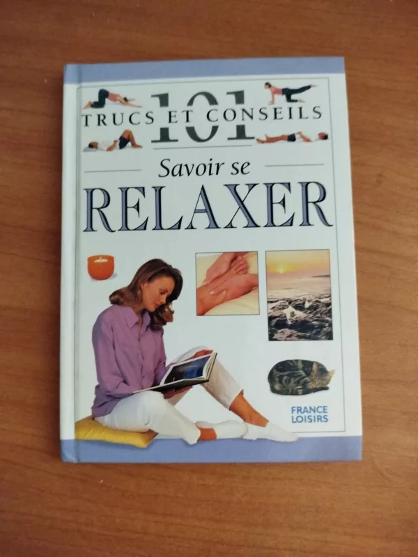 Savoir se relaxer 1 Savoir se relaxer