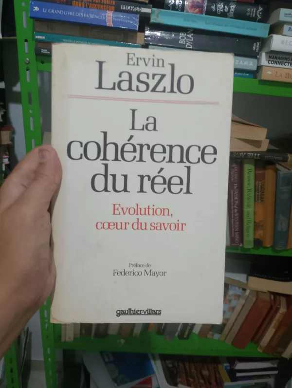 La cohérence du réel évolution, coeur du savoir 1 La cohérence du réel évolution, coeur du savoir