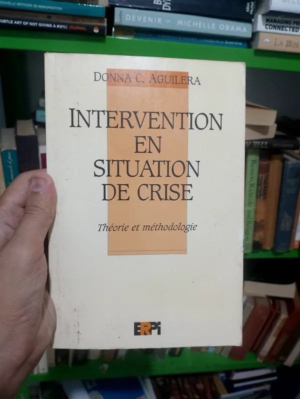 Intervention en situation de crise théorie et méthodologie