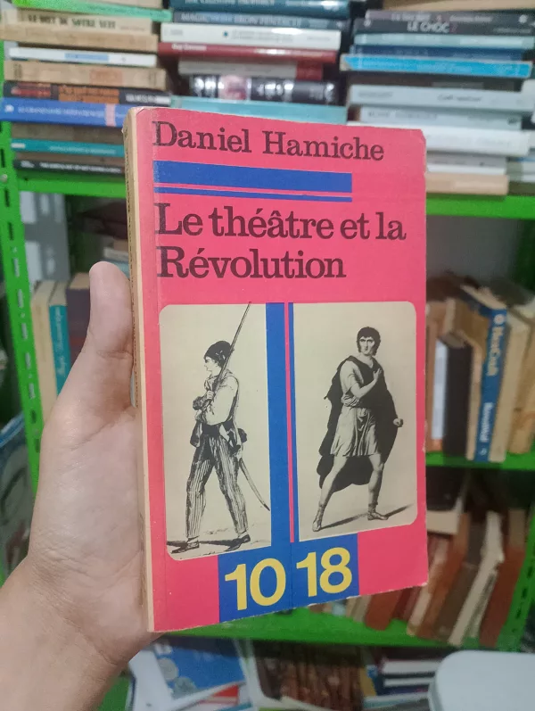 Le Théâtre et la Révolution – La lutte des classes au théâtre en 1789 et en 1793