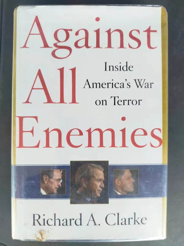 Against All Enemies: Inside America's War on Terror 1 Against All Enemies: Inside America’s War on Terror