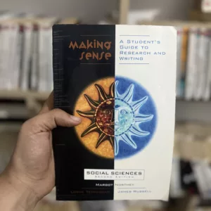 Making Sense A Student's Guide to Research and Writing