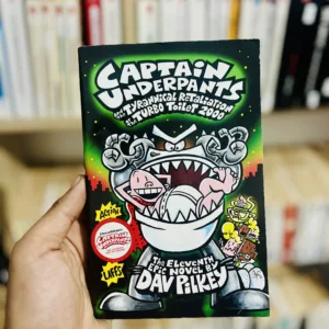 Captain Underpants and the Tyrannical Retaliation of the Turbo Toilet 2000 by Dav Pilkey