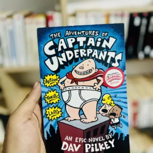 The Adventures of Captain Underpants An Epic Novel by Dav Pilkey
