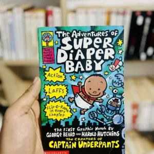 The Adventures of Super Diaper Baby The First Graphic Novel by Dav Pilkey
