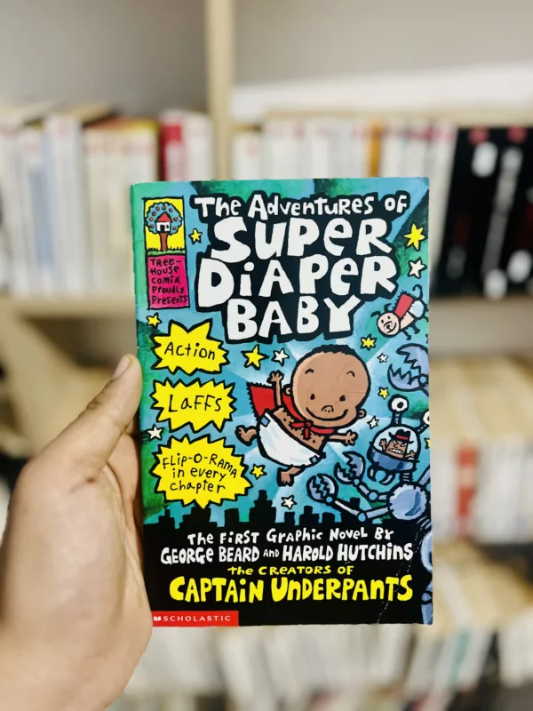 The Adventures of Super Diaper Baby The First Graphic Novel 1 The Adventures of Super Diaper Baby The First Graphic Novel