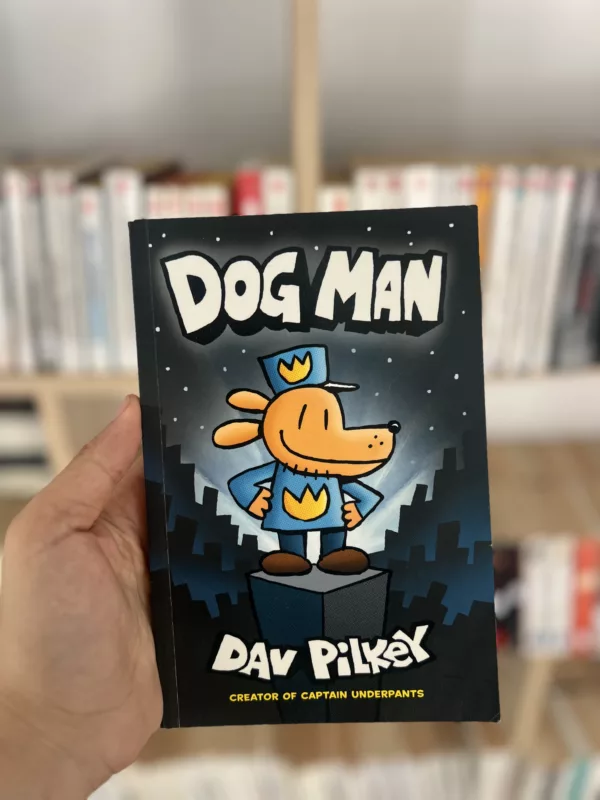 Dog Man 1: Dog Man (HB) NE: Volume 1 1 Dog Man 1: Dog Man (HB) NE: Volume 1