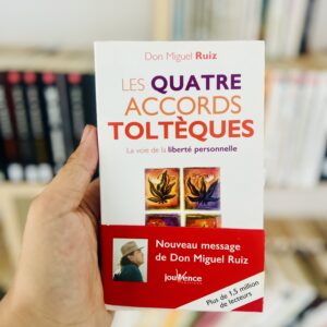 Les quatre accords toltèques la voie de la liberté personnelle de Miguel Ruiz
