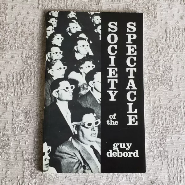 Society of the Spectacle 1 Society of the Spectacle