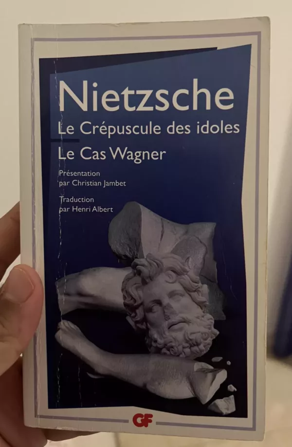 Le crépuscule des idoles ; Le cas Wagner 1 Le crépuscule des idoles ; Le cas Wagner