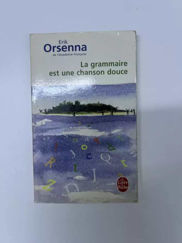 La grammaire est une chanson douce 1 La grammaire est une chanson douce